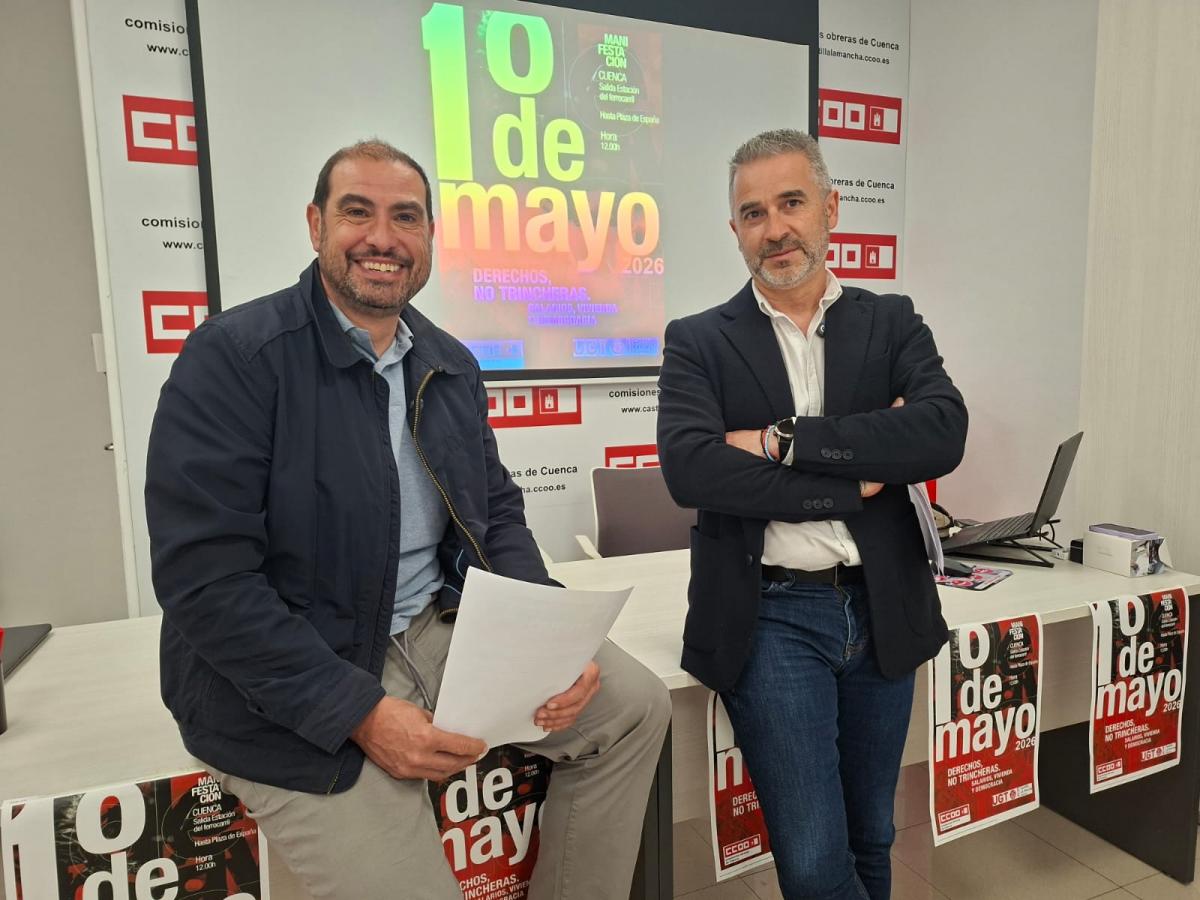 CCOO y UGT Llaman a la Ciudadanía a Movilizarse Masivamente en Cuenca este 1º de Mayo